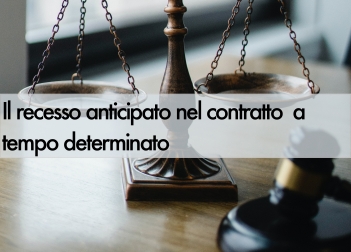 Recesso anticipato del contratto a tempo determinato Recesso anticipato del contratto a tempo determinato